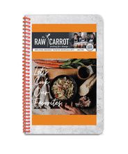 Load image into Gallery viewer, Raw Carrot Cookbook: &quot;Let&#39;s Cook Our Favorites&quot;
